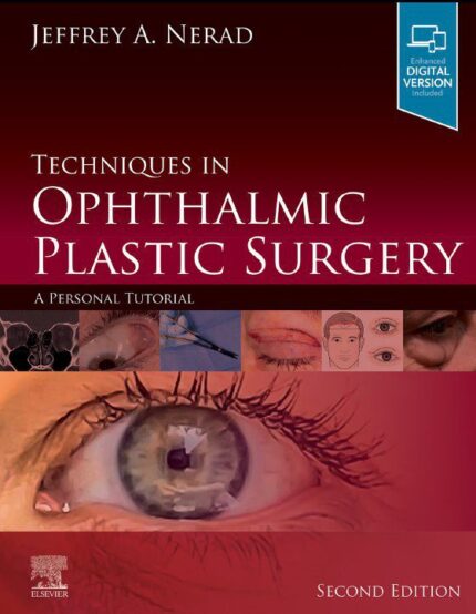 Techniques in Ophthalmic Plastic Surgery: A Personal Tutorial, 2nd edition (Videos +Original PDF, Well Organized)